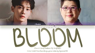 Yang HeeEun X Chen (양희은 X 첸) - 'Bloom (나의 꽃, 너의 빛)' Lyrics (Color Coded_Han_Rom_Eng)