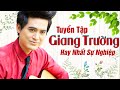 Tuyển tập những MV làm nên Tên tuổi và Sự nghiệp Giang Trường