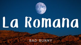 Bad Bunny - La Romana (Letra/Lyrics) | X 100PRE