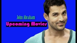 John Abraham Upcoming Movies & Release Date 2018, 19 & 20