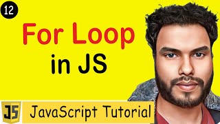 #12 For Loop in JavaScript | Loops in JavaScript | JavaScript Tutorial