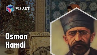 Who is Osman Hamdi｜Artist Biography｜VISART