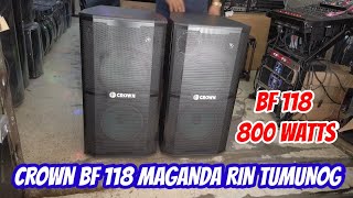 CROWN BF 118 MAGANDA RIN TUMUNOG, DUAL 10 INCHES 800W 4 OHMS@electrosoundsanddiy