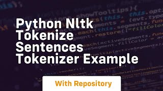 Python nltk tokenize sentences tokenizer example