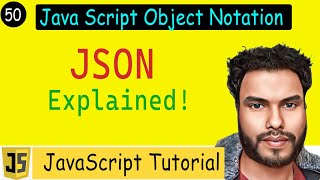 #50 JSON - JavaScript Object Notation | Understanding JSON Syntax | Convert jsonText to JSON Object