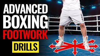 Advanced Boxing Footwork Drills