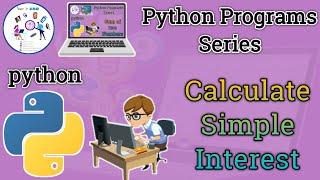 Python Program to Calculate Simple Interest || learn in UNO