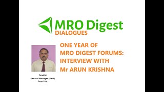 One Year of MRO Digest Forums: Interview with Mr Arun Krishna