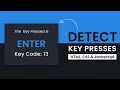 How To Create Detect Key Presses & Key Code Using HTML , CSS & JavaScript (Day 10)