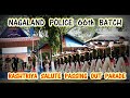 RASHTRIYA SALUTE NAGALAND POLICE 66th BATCH MEMORIES