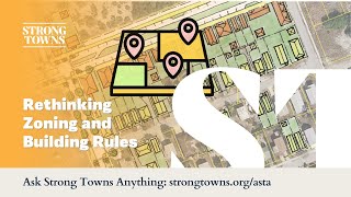 Rethinking Zoning and Building Rules | Ask Strong Towns Anything – Oct 1, 2025