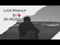 💕LOVE, MASHUP BY,💕\ REMIX LOVE, 💕MASHUP\HOW TO LOVE, REMIX,#skmusic