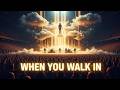 When You Walk In - INSPIRED BY ELEVATION WORSHIP - Powerful Worship Atmosphere