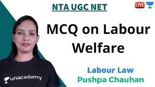 MCQ on Labour Welfare | Labour Law | Unacademy Live- NTA UGC NET | Pushpa chauhan