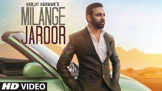 Harjit Harman: Milange Jaroor (Full Song) Atul Sharma | Pargat Singh | Stalinveer | Punjabi Songs