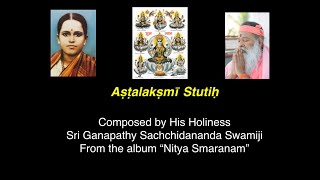 Ashtalakshmi Stutih composed by Sri Ganapathy Sachchidananda Swamiji