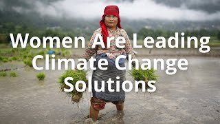 Women are Leading Climate Change Solutions
