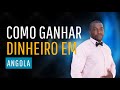 COMO EU GANHO NA INTERNET EM ANGOLA   VEJA DICAS!