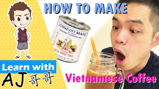 How to make Vietnamese Coffee \