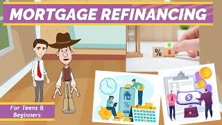 What is Refinancing or Mortgage Refinancing? A Simple Explanation for Beginners