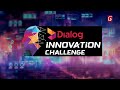 Dialog Innovation Challenge Ep 03 | Team XFly 1.0