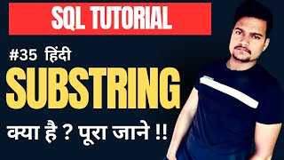 SUBSTRING in SQL Server | Use of SUBSTRING in SQL | SQL Tutorial | Part - 35