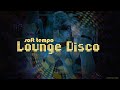 Lounge Disco Vol.1  #softtempo