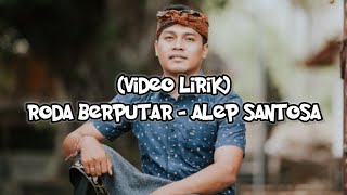 (Video Lirik) | Roda Berputar - Alep Santosa