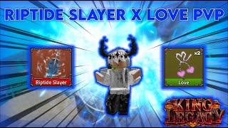 Love Riptide Slayer PvP (Update 7.0)