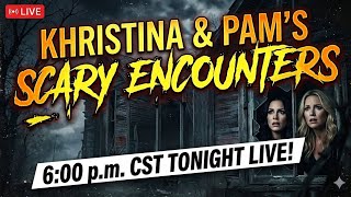 PAM AND KRISTINA SHARE REAL LIFE ENCOUNTERS!