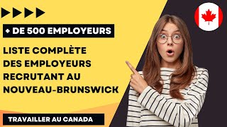 Liste Complète des Employeurs recrutant à l'International pour le Nouveau-Brunswick