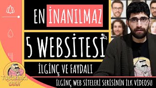 EN İNANILMAZ 5 WEBSİTESİ (İlginç ve İşe Yarar Web Siteleri)