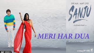 Meri Har Dua - Sanju Movie Video Song | Ranbir Kapoor | Anushka Sharma