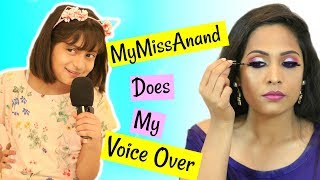 MyMissAnand Does My Voice Over - Glam Makeup Tutorial | Shruti Arjun Anand