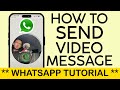 How to Send Video Message on Whatsapp (2024)