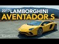 2017 Lamborghini Aventador S Review