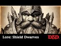 Lore: Shield Dwarves