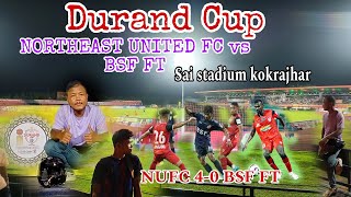 kokrajhar ride / Durand Cup Sai stadium / NUFC 4-0 BSF FT good play NUFC players 💪👌🫡👍❤️❤️