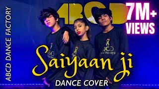 Saiyaan Ji ► Yo Yo Honey Singh, Neha Kakkar| Nushrratt B | Dance | Choreography | ABCD Dance Factory