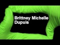 How to Pronounce Brittney Michelle Dupuis