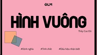 Hình vuông (định nghĩa, tính chất và DHNB) | Toán lớp 8 chương trình mới | OLM