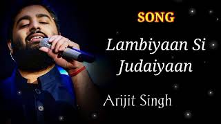 Lambiyaan Si Judaiyaan Full Song | Arijit Singh | Sushant Singh, Kriti Sanon | Raabta