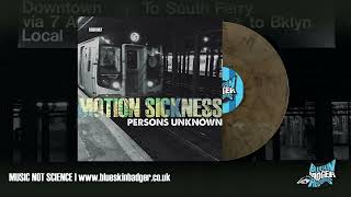 BSBR007 - Persons Unknown - Motion Sickness (Subway Robbery Mix) - Blueskinbadger Records