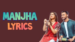 Manjha -(Lyrics)  |Vishal Mishra | Aayush Sharma | Saiee Manjrekar |Riyaz Aly | Anshul Garg
