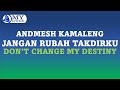 MY LYRICS | ANDMESH - JANGAN RUBAH TAKDIRKU | TRANSLATE ENGLISH