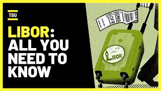 LIBOR: All you need to Know