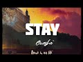 Stay - Cueshe`song lyrics