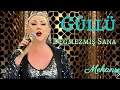 Güllü - Değmezmiş Sana