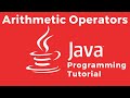 Arithmetic Operators - Java Tutorial For Absolute Beginners
