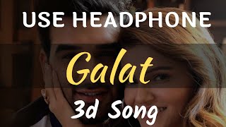 Galat | 3d song | Asees Kaur | Rubina Dilaik, Paras Chhabra | Vikas | Raj Fatehpur